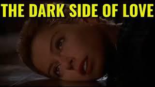 The Dark Side of Love Movie Explane