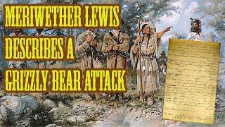 Meriwether Lewis Describes a Grizzly Bear Attack