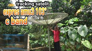 cara tracking satelit expres amu3 103° lnb tanpa sekat