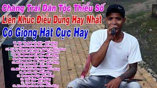 Liên Khúc Điểu Dũng Hay Nhất  Hãy Tin Anh Lần Nữa - Điểu Dũng  Chàng Trai Dân Tộc Thiểu Số Có...