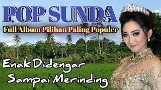 Lagu Pop Sunda Lawas Full Album Pilihan Paling Populer Enak Didengar Sampai Merinding