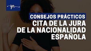 Cita JURA DE NACIONALIDAD ESPAÑOLA + CONSEJOS PRÁCTICOS