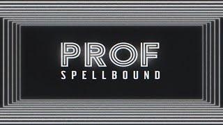 PROF - Spellbound Official Lyrics Video