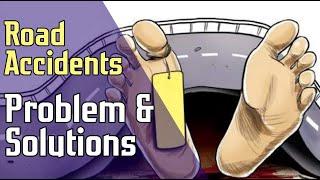 Road Accidents Reasons and Possible Solutions ।। samprabha