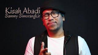 Sammy Simorangkir - Kisah Abadi Lirik