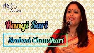 Rangi Sari Gulabi Chunariya  Thumri  performed by- Sraboni Chaudhuri.....