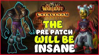 The Cataclysm Pre Patch event is going to be awesome  Cataclysm Classic