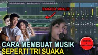 VIRAL CARA MEMBUAT MUSIK SEPERTI TRI SUAKA - AKU BUKAN JODOHNYA FULL MIX MASTERING FL STUDIO