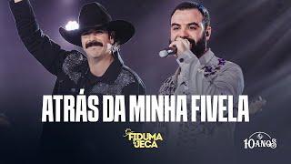 ATRÁS DA MINHA FIVELA - Fiduma & Jeca F&J 10 ANOS