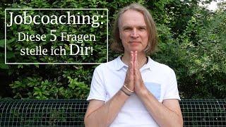 Jobcoaching Diese 5 Fragen stelle ich Dir