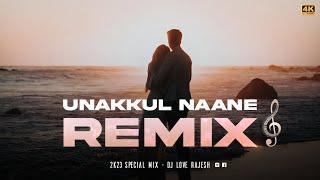 Unakkul Naane Remix - Dj Love Rajesh  Deep Melody  Pritt  Pachaikili Muthucharam