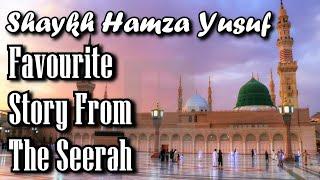 Shaykh Hamza Yusuf Favourite Story From The Seerah  Emotional