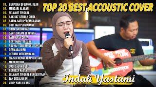 Indah Yastami Top 20 Best Akustik Terpopuler  Selamat Tinggal  Indah Yastami Full Album
