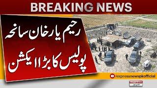 Breaking News Police File Case Against Bandits of Rahim Yar Khan  Pakistan News