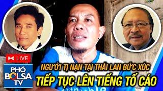 Người Việt tị nạn tại Thái Lan bức xúc đưa bằng chứng và tiếp tục tố cáo MC Nam Lộc Trịnh Hội...