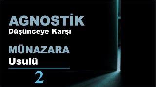 Agnostik Düşünceye Karşı Münazara Usulü 02  Ebu Zerka