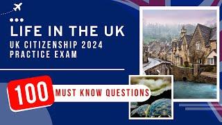 Life In The UK Test 2024 - UK Citizenship Practice Exam 100 Must Know Questions