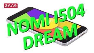 Видео-обзор смартфона Nomi i504 Dream