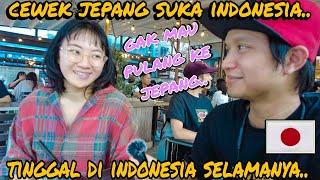 CEWEK JEPANG SUKA INDONESIA.. SAMPE GAK MAU PULANG KE JEPANG..???