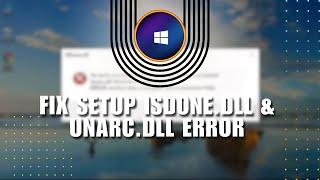 ⭐ LEARN How to Fix  Setup ISDone.dll & Unarc.dll Error  Random Stuck %