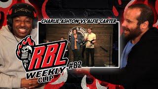 Charlie Ashton vs. Alfie Carter  RBL Weekly Clip From Ep. 82