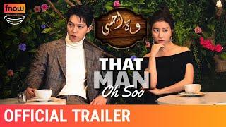 That Man Oh Soo - Wo Ajnabi  Official Trailer