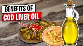 Cod Liver Oil Benefits - 10 Reasons to Try It