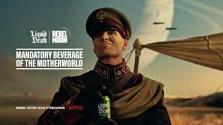 Liquid Death x Rebel Moon Mandatory Beverage of the Motherworld Commercial