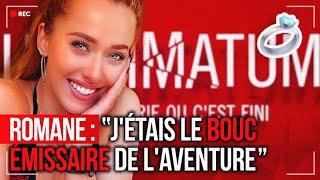 ROMANE ULTIMATUM  MALMENÉE PAR LES AUTRES CANDIDATS ELLE REVIENT SUR SON AVENTURE DIFFICILE 