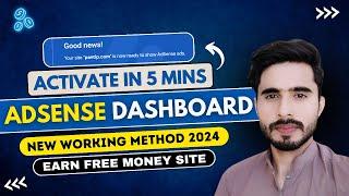 Activate Adsense Dashboard in 5 Minutes - New Working Method 2024