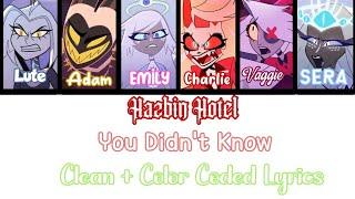 Hazbin Hotel - You Didnt Know CLEAN & Color Coded Lyrics