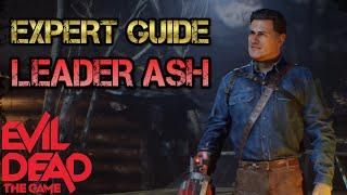 EXPERT Guide to LEADER Ash  Evil Dead The Game