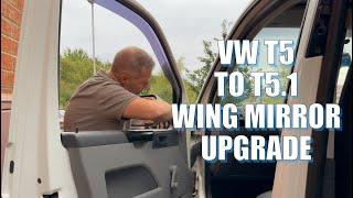 VW Transporter T5 to T5.1 Wing Mirror Upgrade