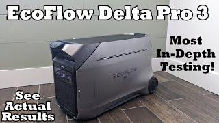I Tested Everything The New EcoFlow Delta Pro 3 Power Station - How Does It Perform?
