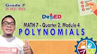 MATH 7 Quarter 2 - Module 4  POLYNOMIALS  SY 2021-2022