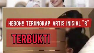 Terungkap Artis Inisial  R  Ternyata ini 