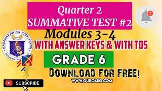 Grade 6 Quarter 2 Summative Test #2 Modules 3-4 with Answer Keys and with TOS- Download for free