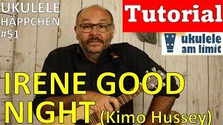 IRENE GOOD NIGHT Ukulele Kimo Hussey style - Ukulele Tutorial - Andreas Bördlein