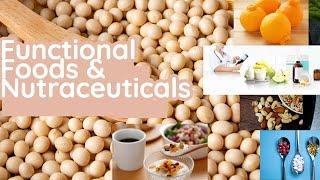 The truth about functional foods and Nutraceuticals I Nutritions Impact on Your Health