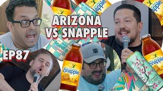 Arizona Iced Tea vs Snapple with Kevin Ryan and H Foley  Sal Vulcano & Joe are Taste Buds    EP 87