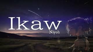 Ikaw - Niyoh Official Music Lyrics Video