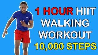 1 Hour HIIT Walking Workout for Weight Loss 10000 Steps At Home Workout
