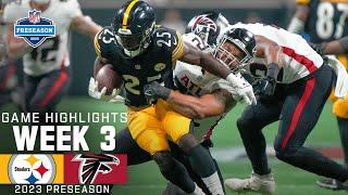 Pittsburgh Steelers vs. Atlanta Falcons  2023 Preseason Week 3 Game Highlights