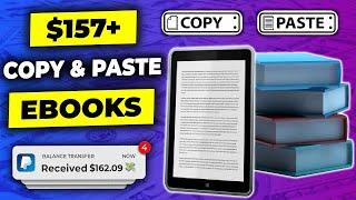 Get Paid $157 Per Ebook You Copy and Paste *FREE* Make Money Online Downloading Ebooks in 2024