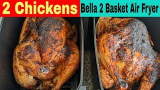 2 Whole Chickens Bella Pro Series Dual 2 Basket Air Fryer Recipe