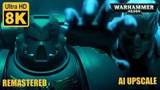 Warhammer 40.000 Astartes Animation 8K  2.0 Remastered with Neural Network AI