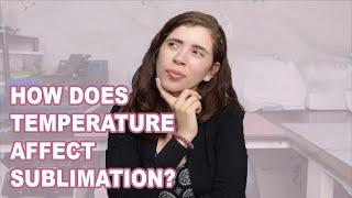 How does temperature affect your sublimation design