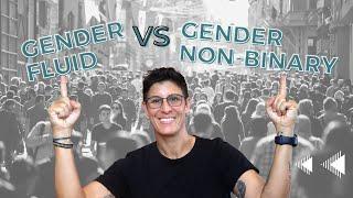 Gender nonbinary vs. Gender-fluid and other words Understanding Gender.