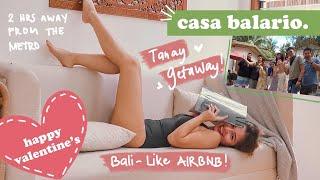 Valentines Day Getaway  CASA BALARIO  Bali-Like Airbnb in Tanay