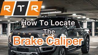 How to Locate Your Brake Calipers 2015-2020 Ford F-150 5.0L